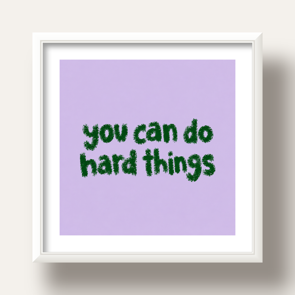 You Can Do Hard Things – Motivasyon Tipografi Poster — beyaz derin çerçeveli paspartulu