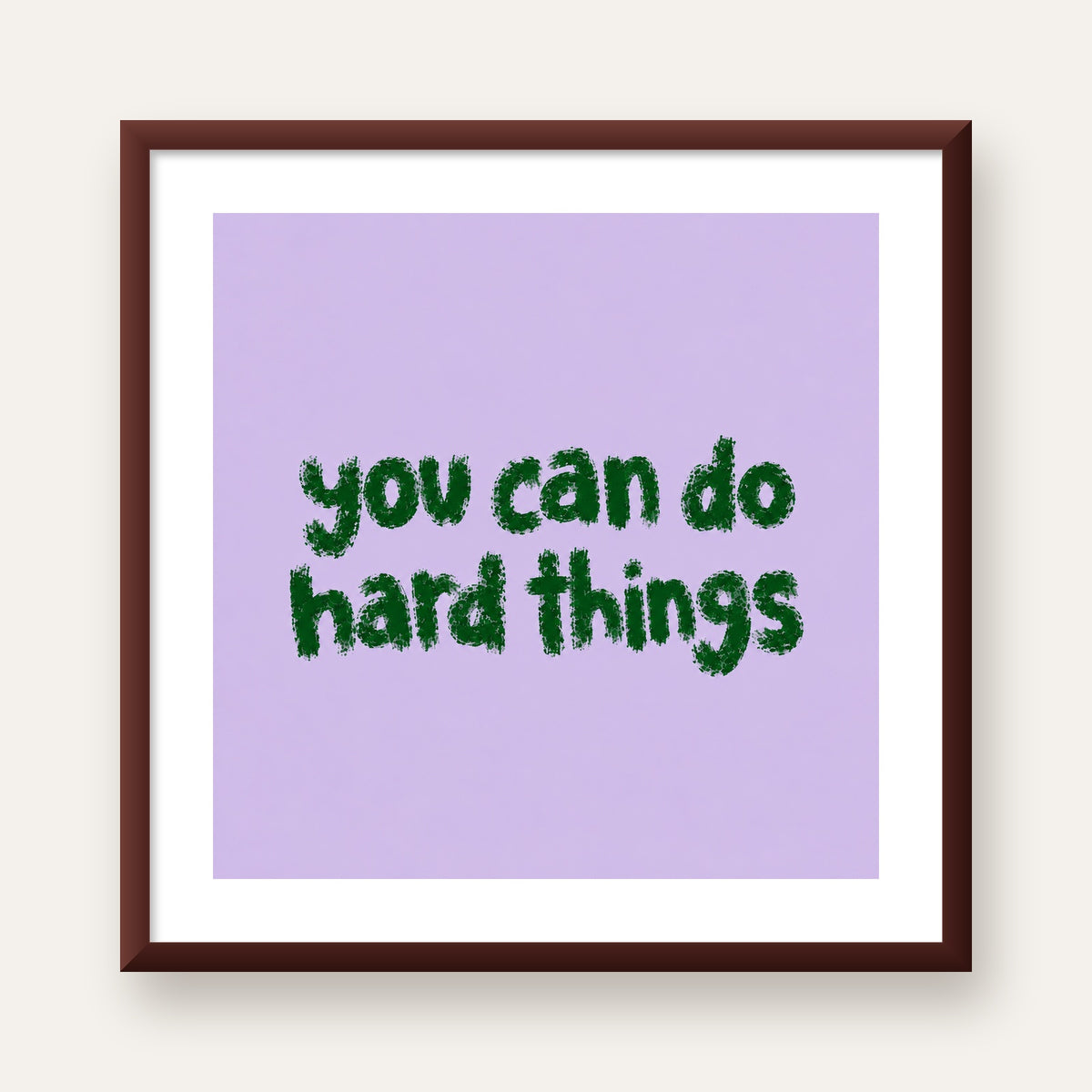 You Can Do Hard Things – Motivasyon Tipografi Poster — ceviz çerçeveli paspartulu