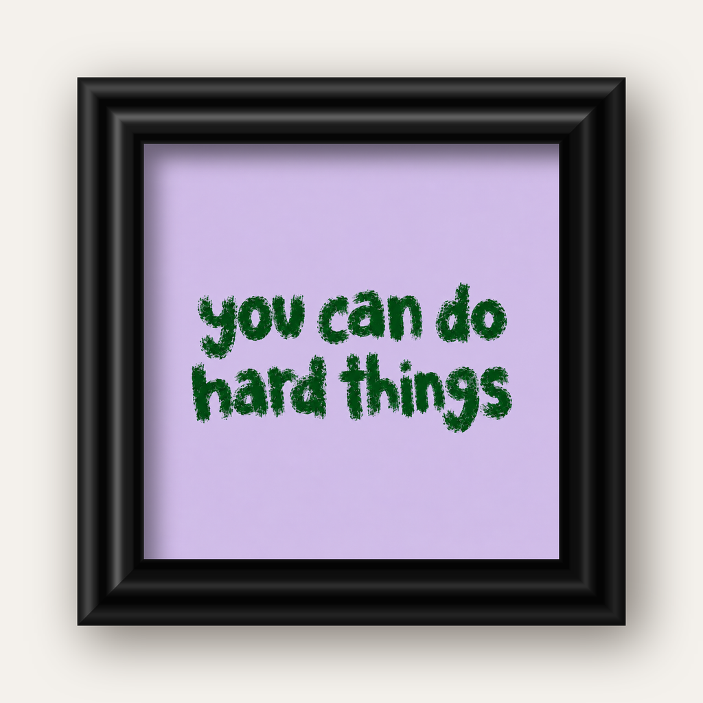 You Can Do Hard Things – Motivasyon Tipografi Poster — siyah galeri çerçeveli