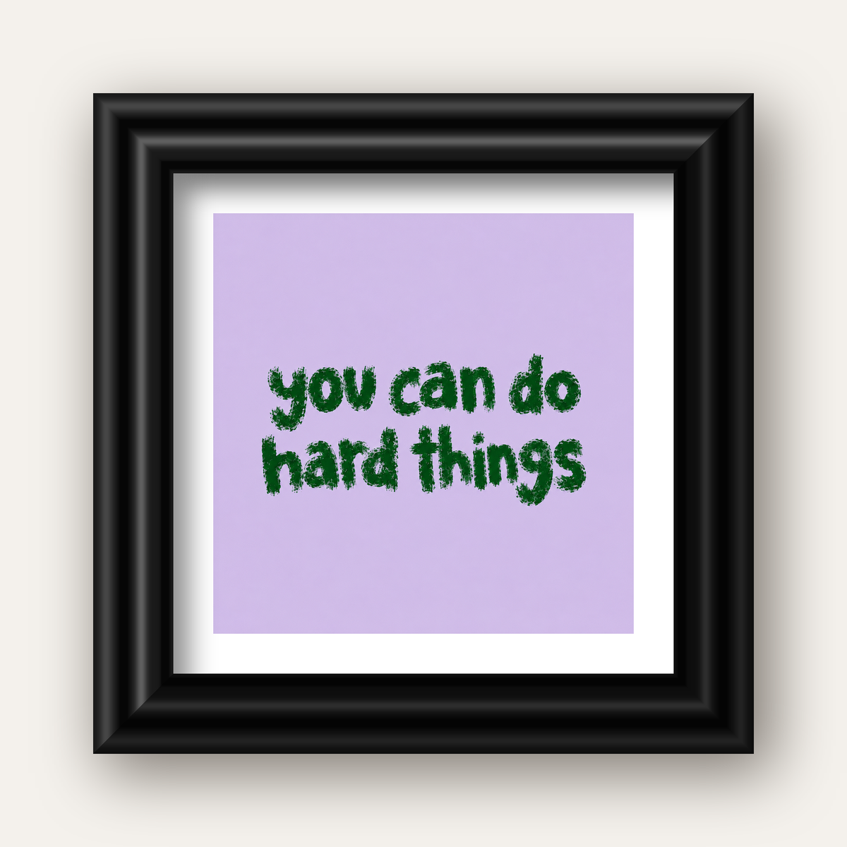 You Can Do Hard Things – Motivasyon Tipografi Poster — siyah galeri çerçeveli paspartulu
