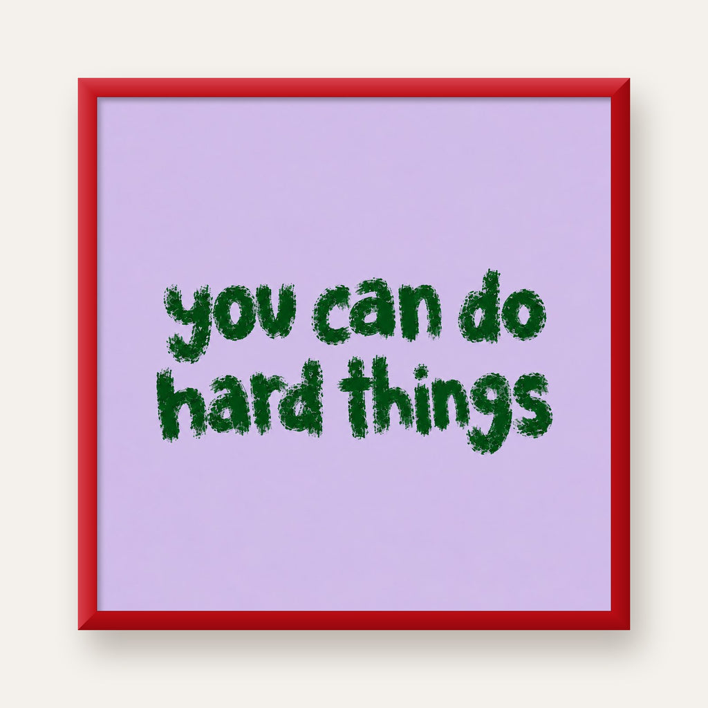 You Can Do Hard Things – Motivasyon Tipografi Poster — kırmızı çerçeveli