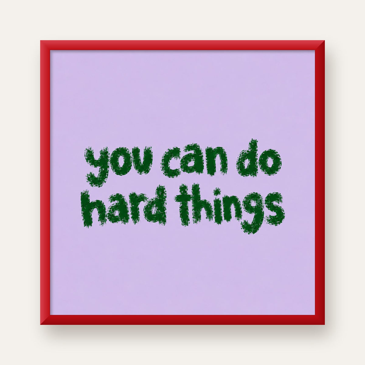 You Can Do Hard Things – Motivasyon Tipografi Poster — kırmızı çerçeveli