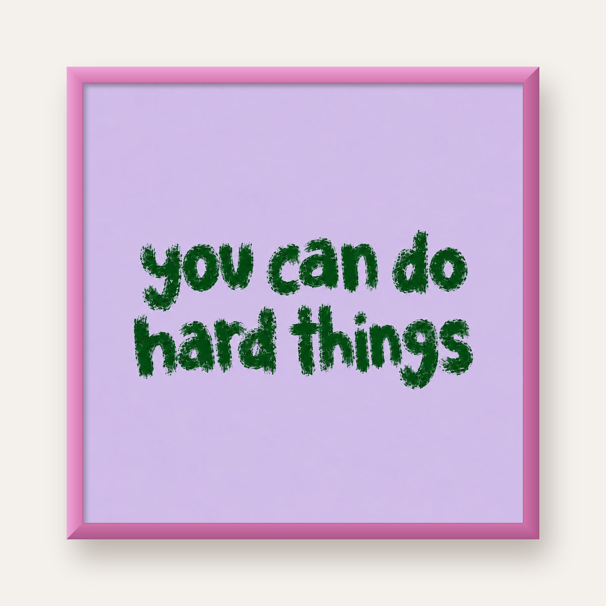 You Can Do Hard Things – Motivasyon Tipografi Poster — pembe çerçeveli