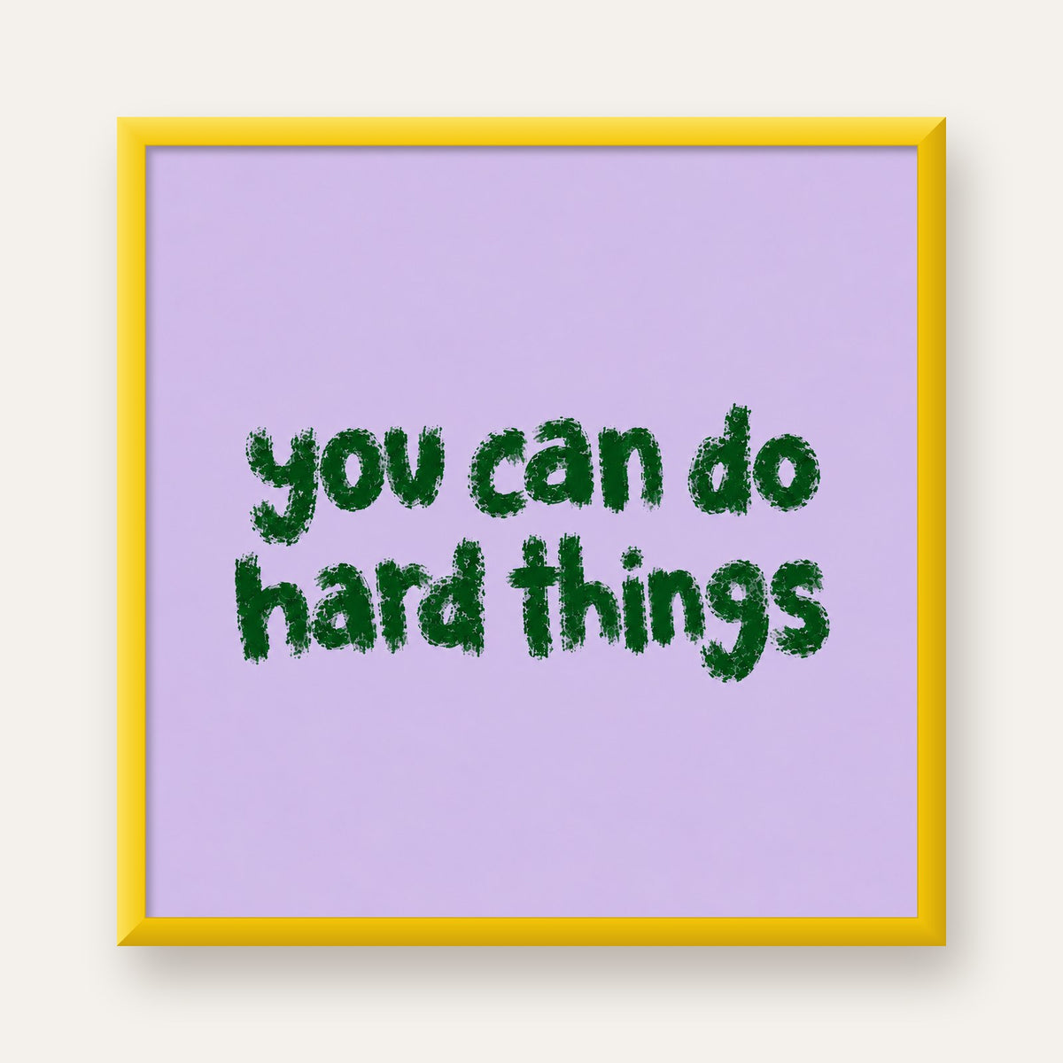 You Can Do Hard Things – Motivasyon Tipografi Poster — sarı çerçeveli
