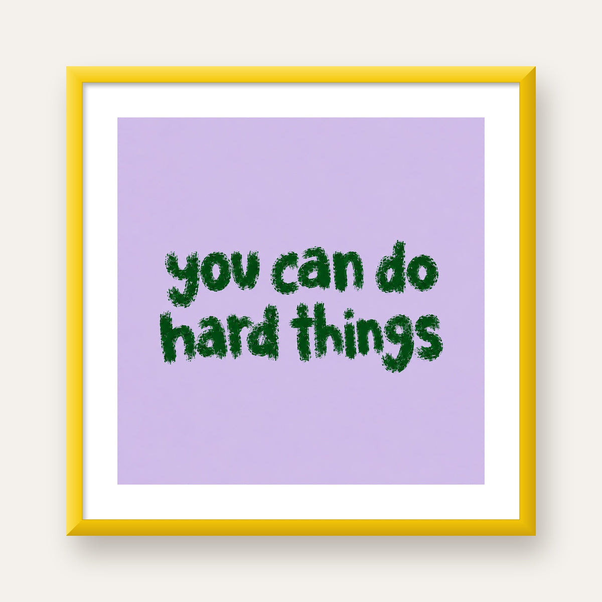 You Can Do Hard Things – Motivasyon Tipografi Poster — sarı çerçeveli paspartulu