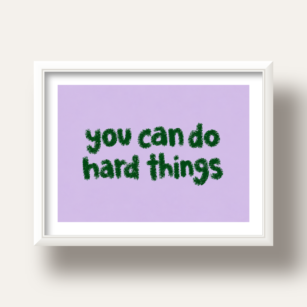 You Can Do Hard Things – Motivasyon Tipografi Poster — beyaz derin çerçeveli paspartulu