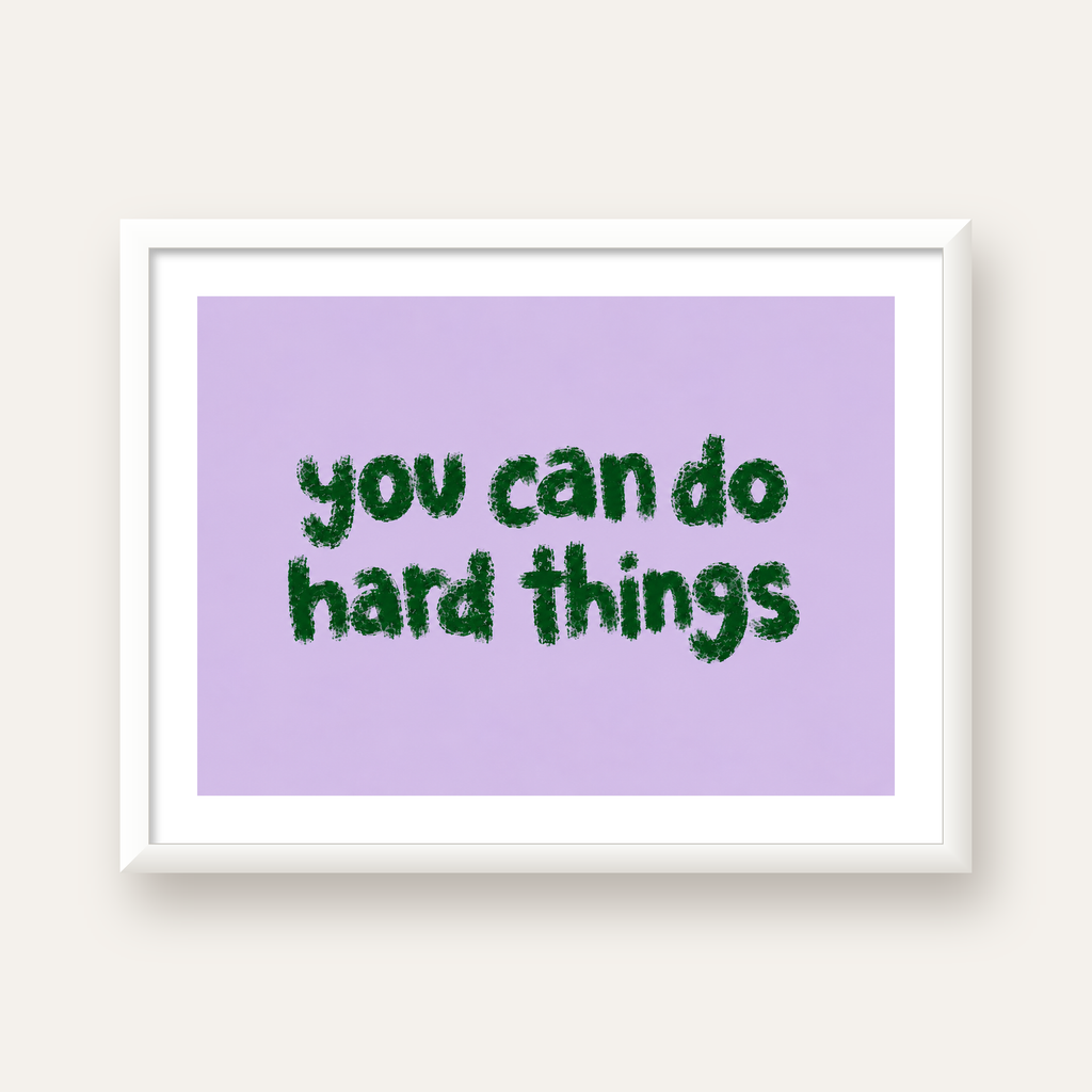 You Can Do Hard Things – Motivasyon Tipografi Poster — beyaz çerçeveli yatay poster