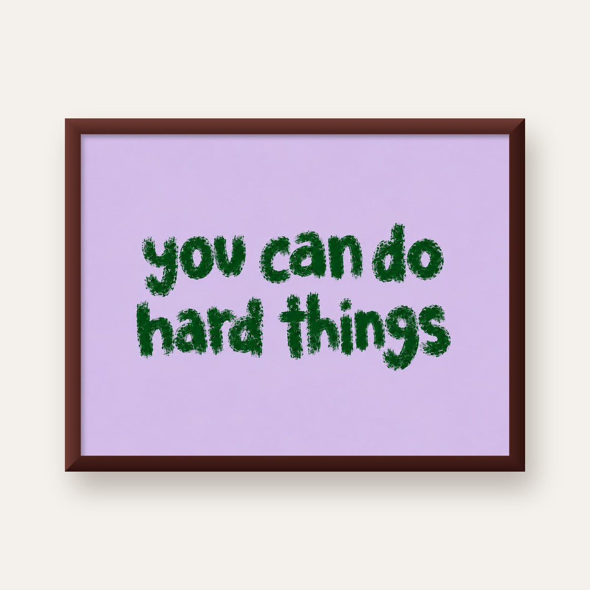 You Can Do Hard Things – Motivasyon Tipografi Poster — ceviz çerçeveli