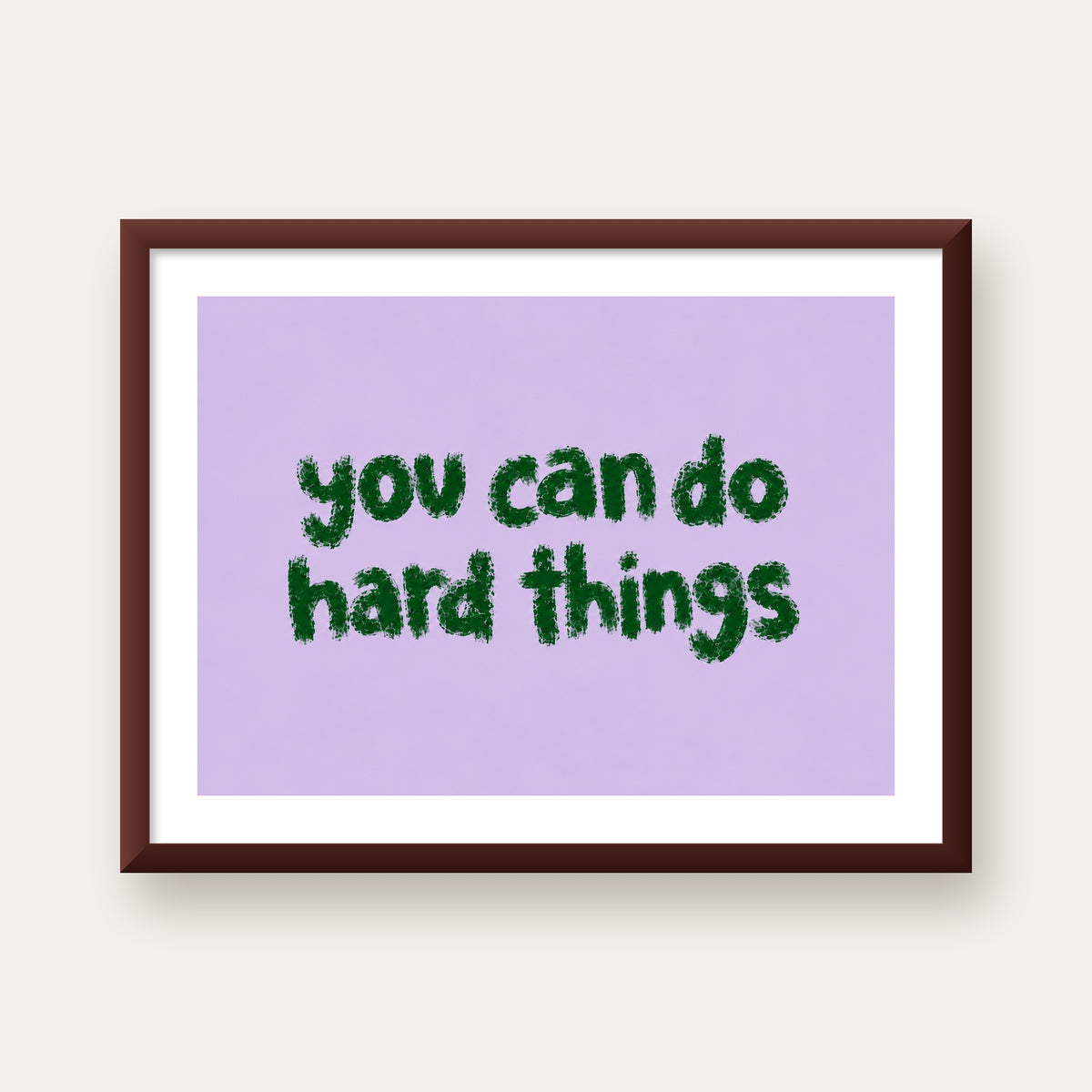 You Can Do Hard Things – Motivasyon Tipografi Poster — ceviz çerçeveli paspartulu