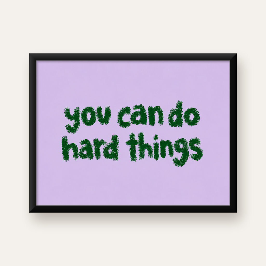 You Can Do Hard Things – Motivasyon Tipografi Poster — Yatay baskı, düz siyah çerçeveli duvar posteri