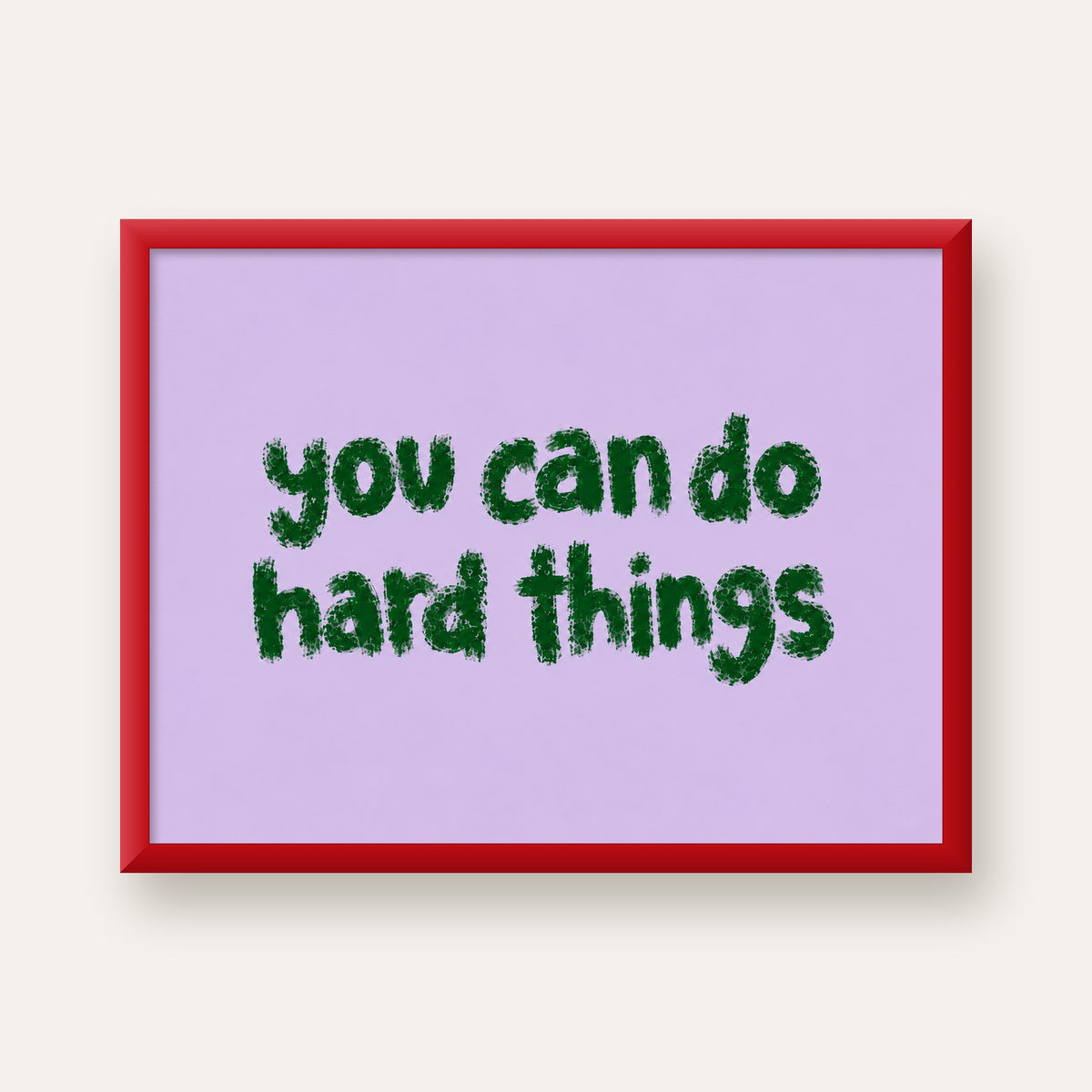 You Can Do Hard Things – Motivasyon Tipografi Poster — kırmızı çerçeveli