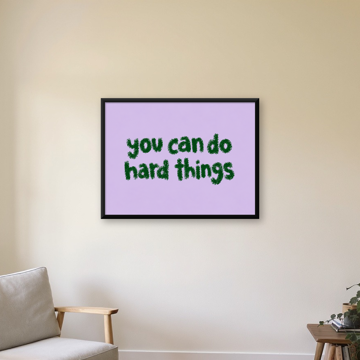 You Can Do Hard Things – Motivasyon Tipografi Poster — Yatay baskı, çerçeveli hâliyle bir ev duvarında