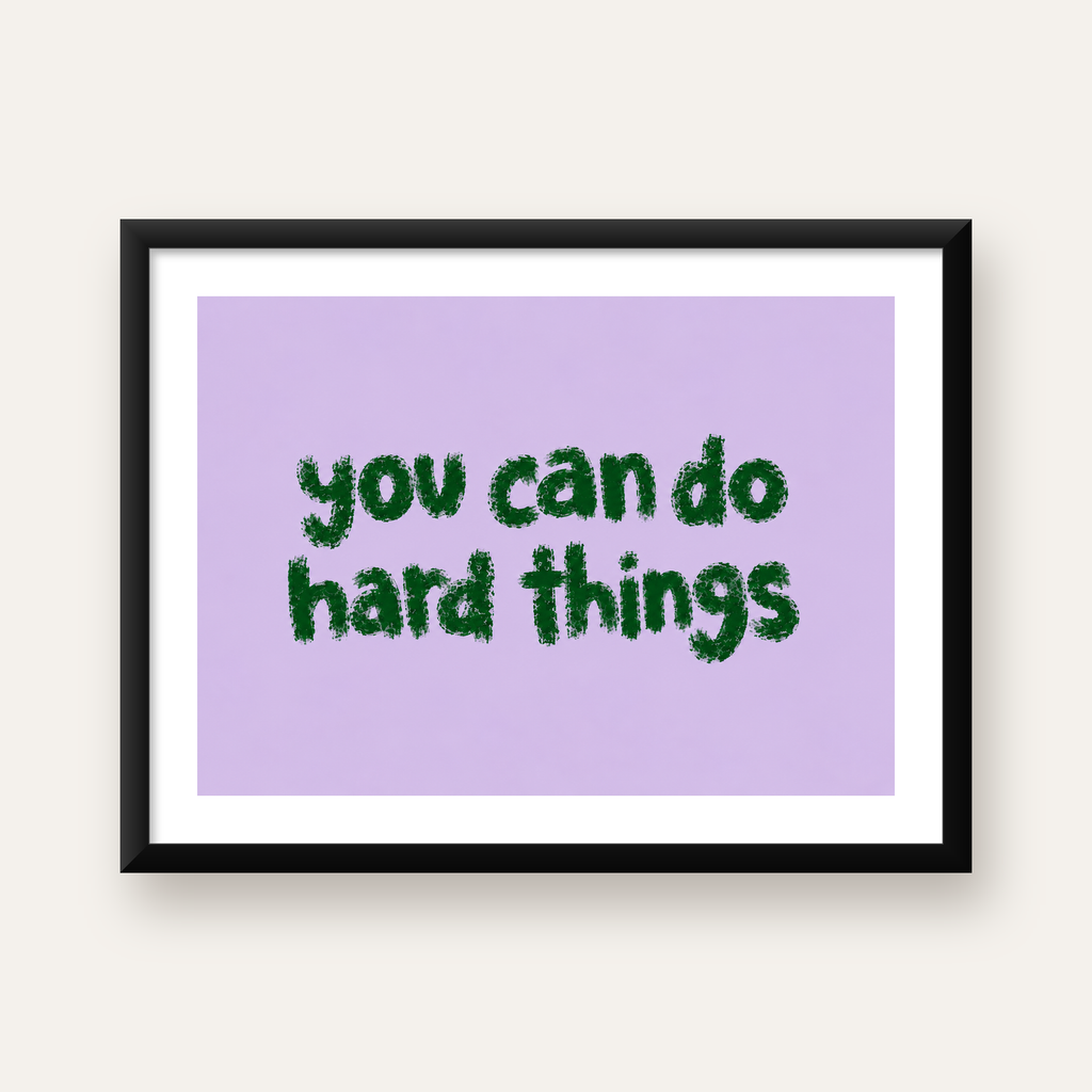 You Can Do Hard Things – Motivasyon Tipografi Poster — Yatay baskı, beyaz paspartulu