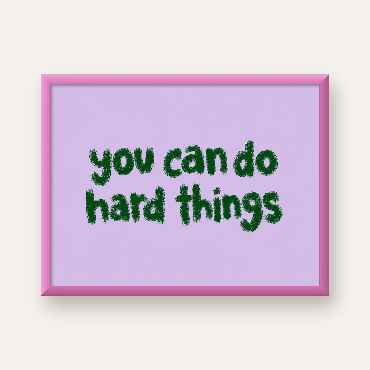 You Can Do Hard Things – Motivasyon Tipografi Poster — pembe çerçeveli