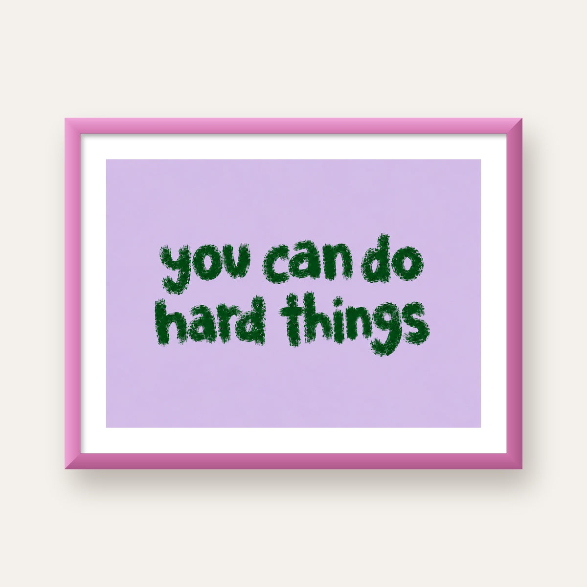 You Can Do Hard Things – Motivasyon Tipografi Poster — pembe çerçeveli paspartulu