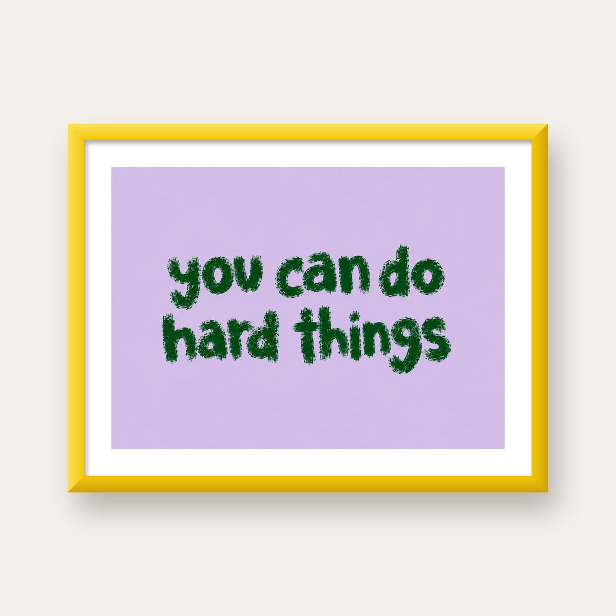You Can Do Hard Things – Motivasyon Tipografi Poster — sarı çerçeveli paspartulu