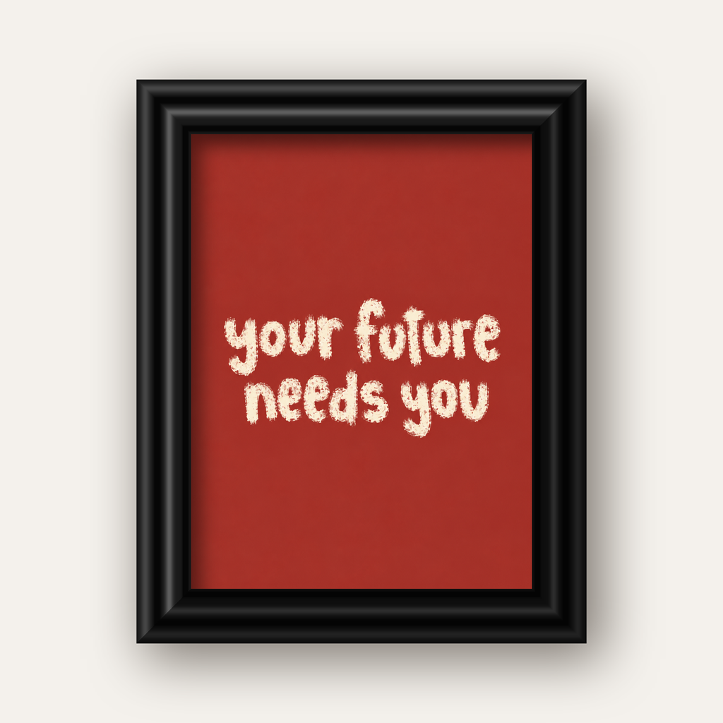 Your Future Needs You – Kırmızı Minimal İlham Veren Poster — siyah galeri çerçeveli