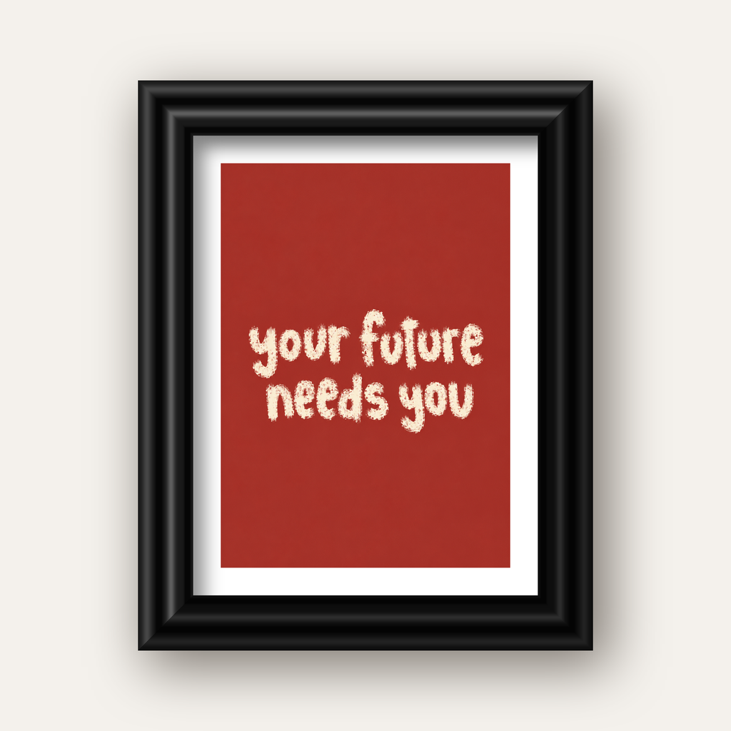 Your Future Needs You – Kırmızı Minimal İlham Veren Poster — siyah galeri çerçeveli paspartulu