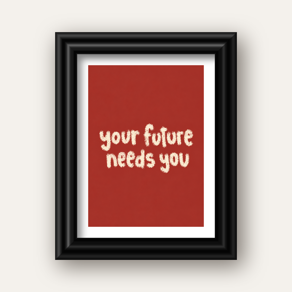 Your Future Needs You – Kırmızı Minimal İlham Veren Poster — siyah galeri çerçeveli paspartulu