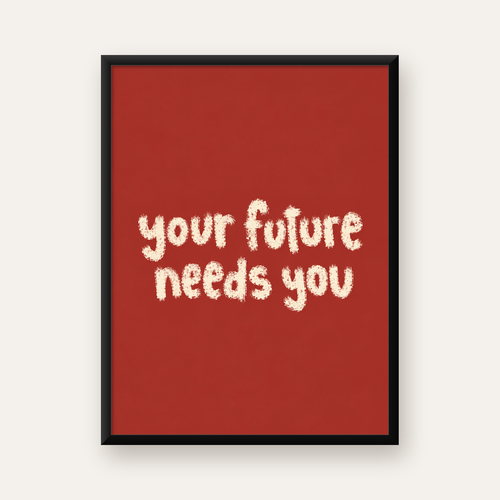 Your Future Needs You – Kırmızı Minimal İlham Veren Poster — Dikey baskı, düz siyah çerçeveli duvar posteri