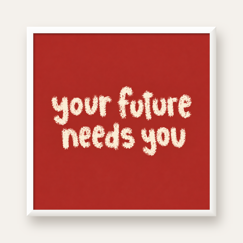 Your Future Needs You – Kırmızı Minimal İlham Veren Poster — beyaz çerçeveli kare poster