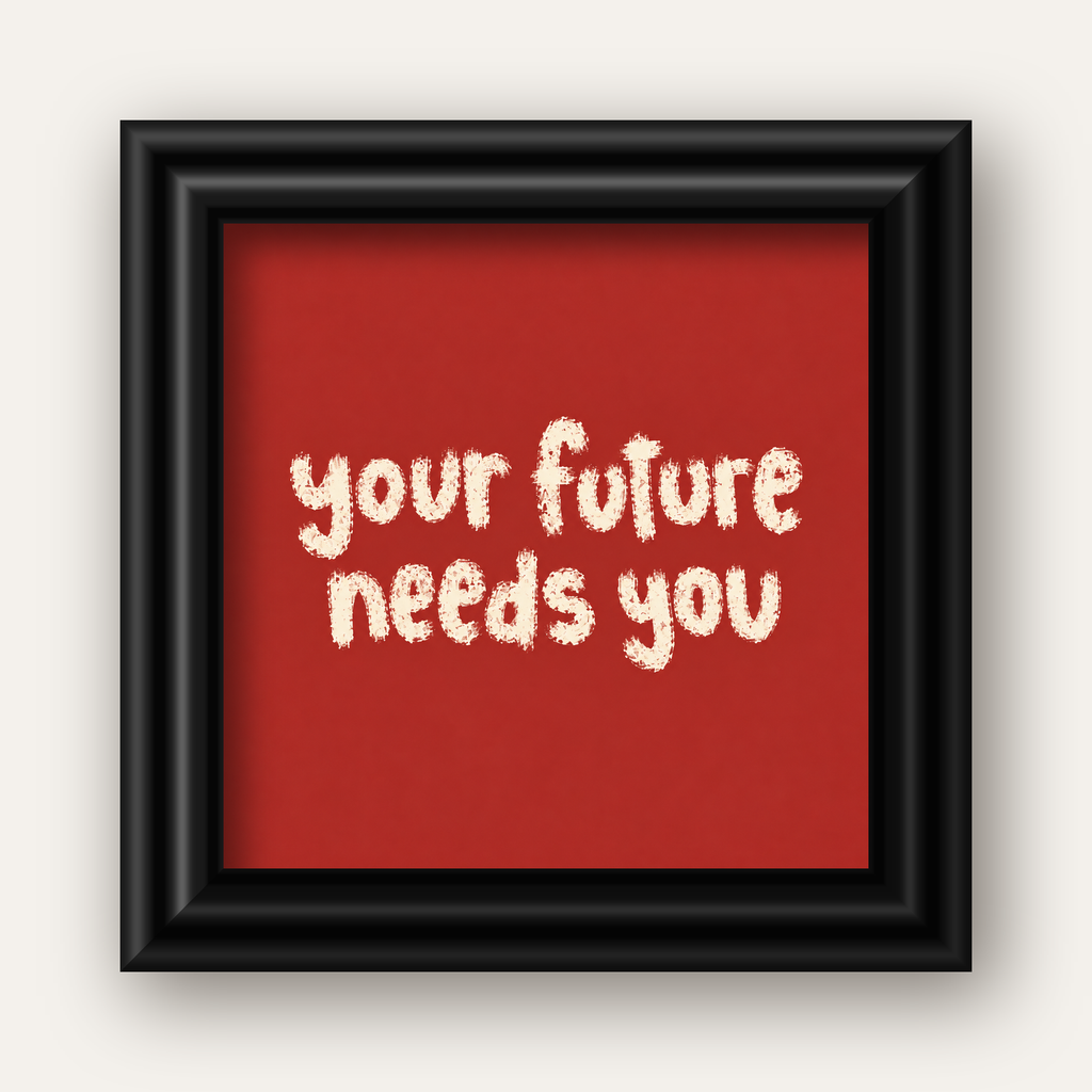 Your Future Needs You – Kırmızı Minimal İlham Veren Poster — siyah galeri çerçeveli