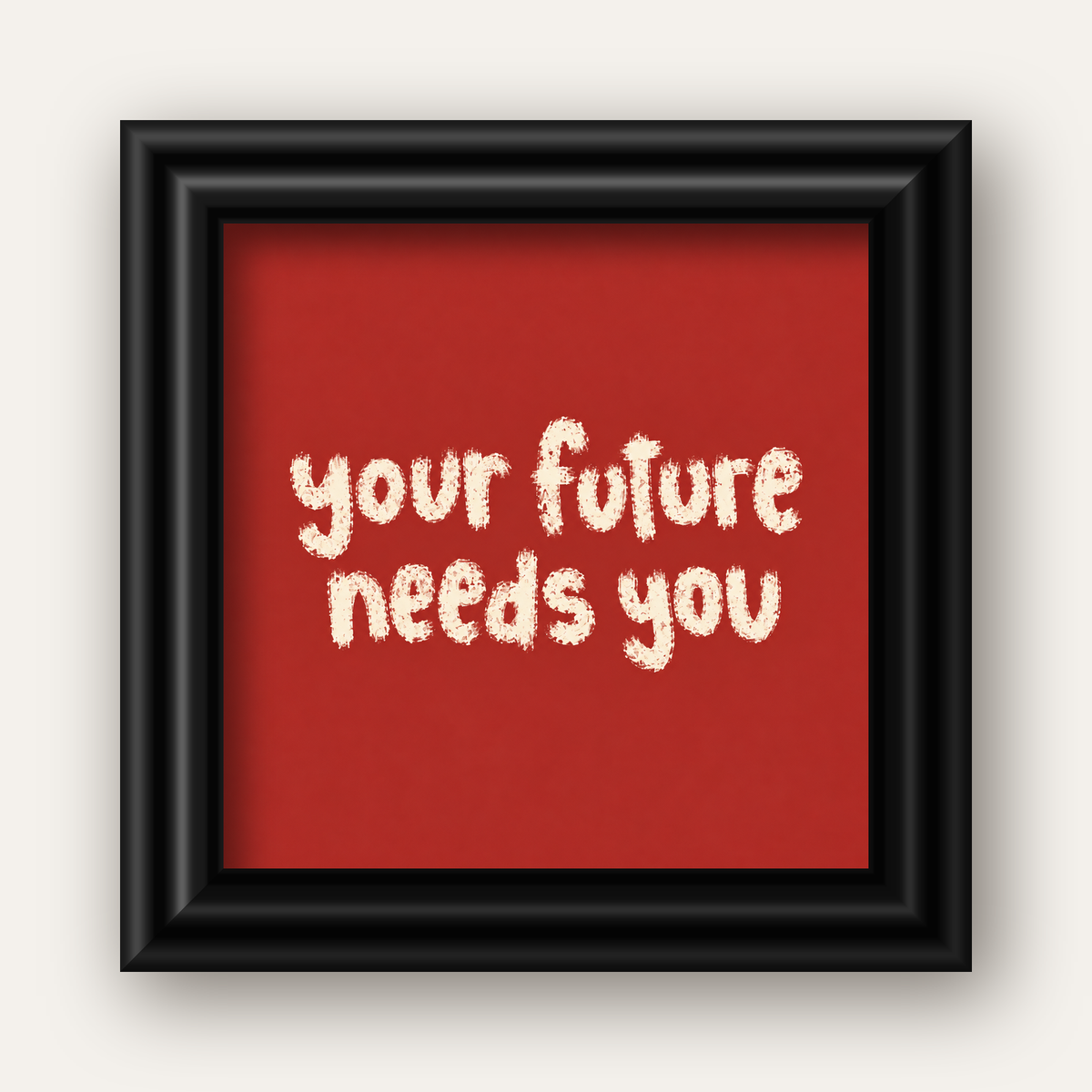 Your Future Needs You – Kırmızı Minimal İlham Veren Poster — siyah galeri çerçeveli