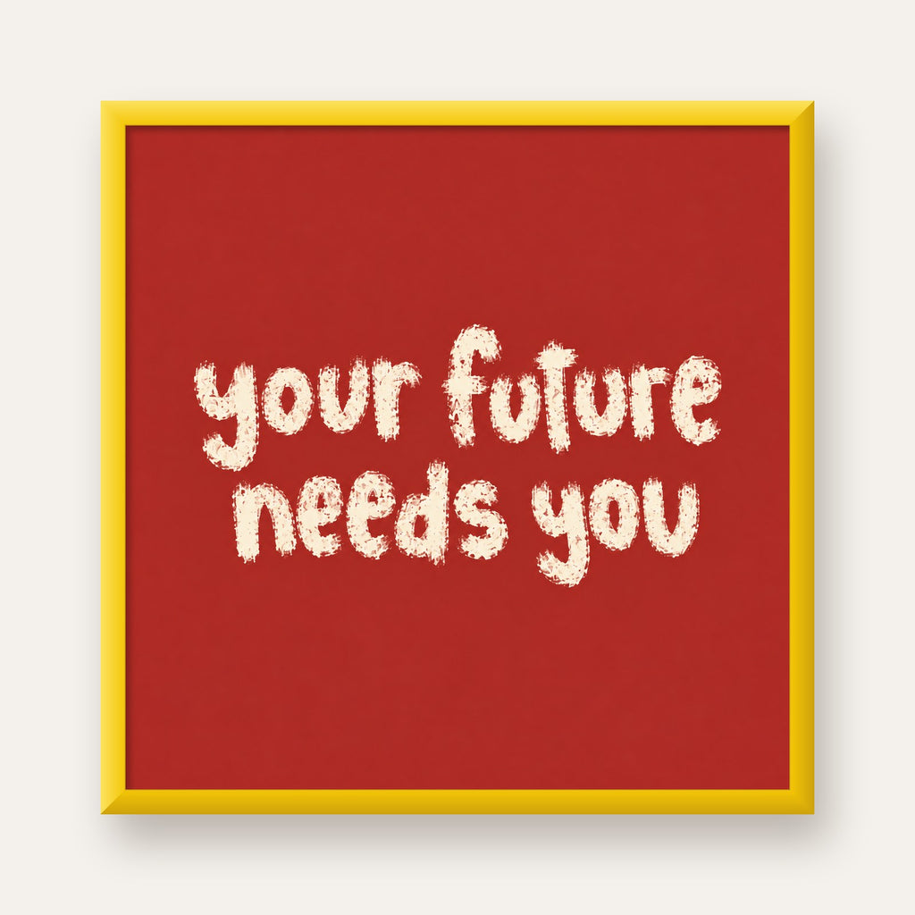 Your Future Needs You – Kırmızı Minimal İlham Veren Poster — sarı çerçeveli