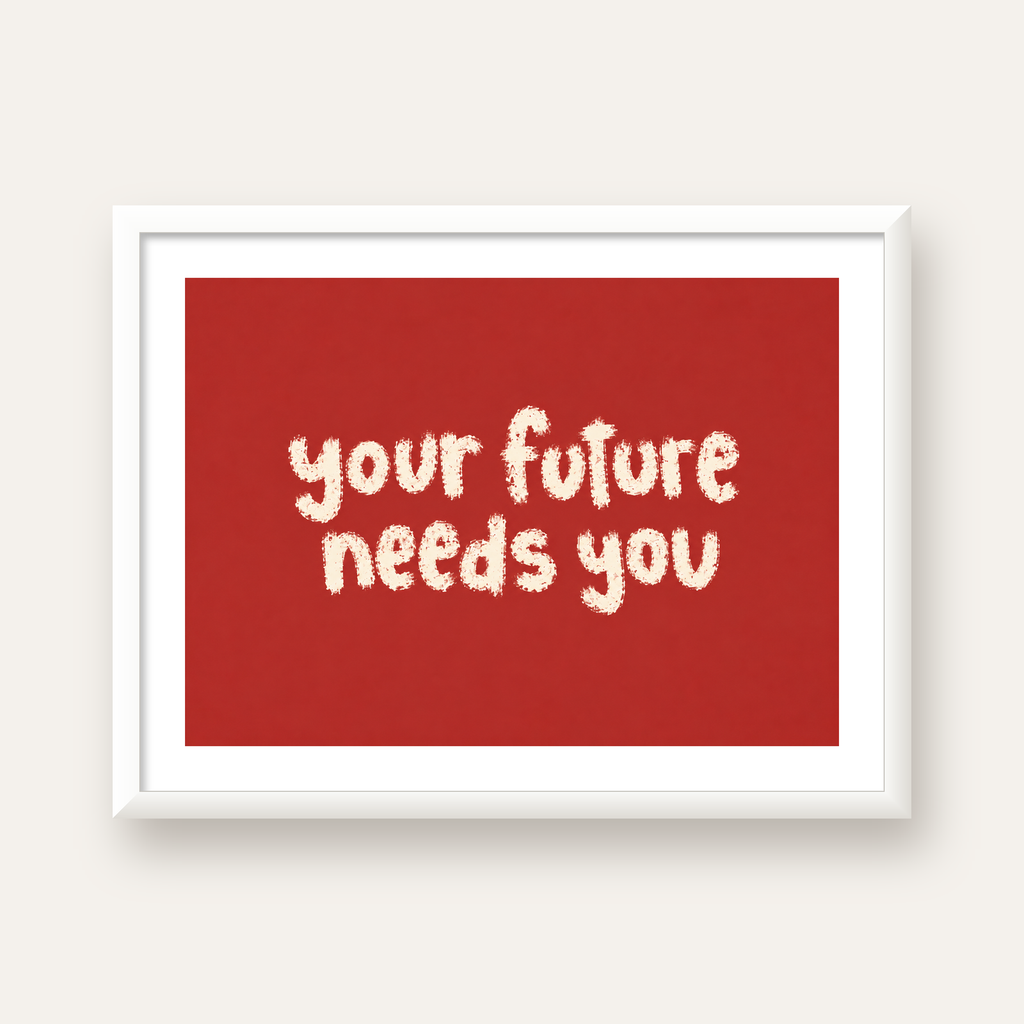 Your Future Needs You – Kırmızı Minimal İlham Veren Poster — beyaz çerçeveli yatay poster