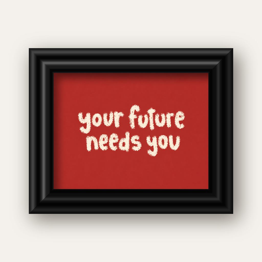 Your Future Needs You – Kırmızı Minimal İlham Veren Poster — siyah galeri çerçeveli