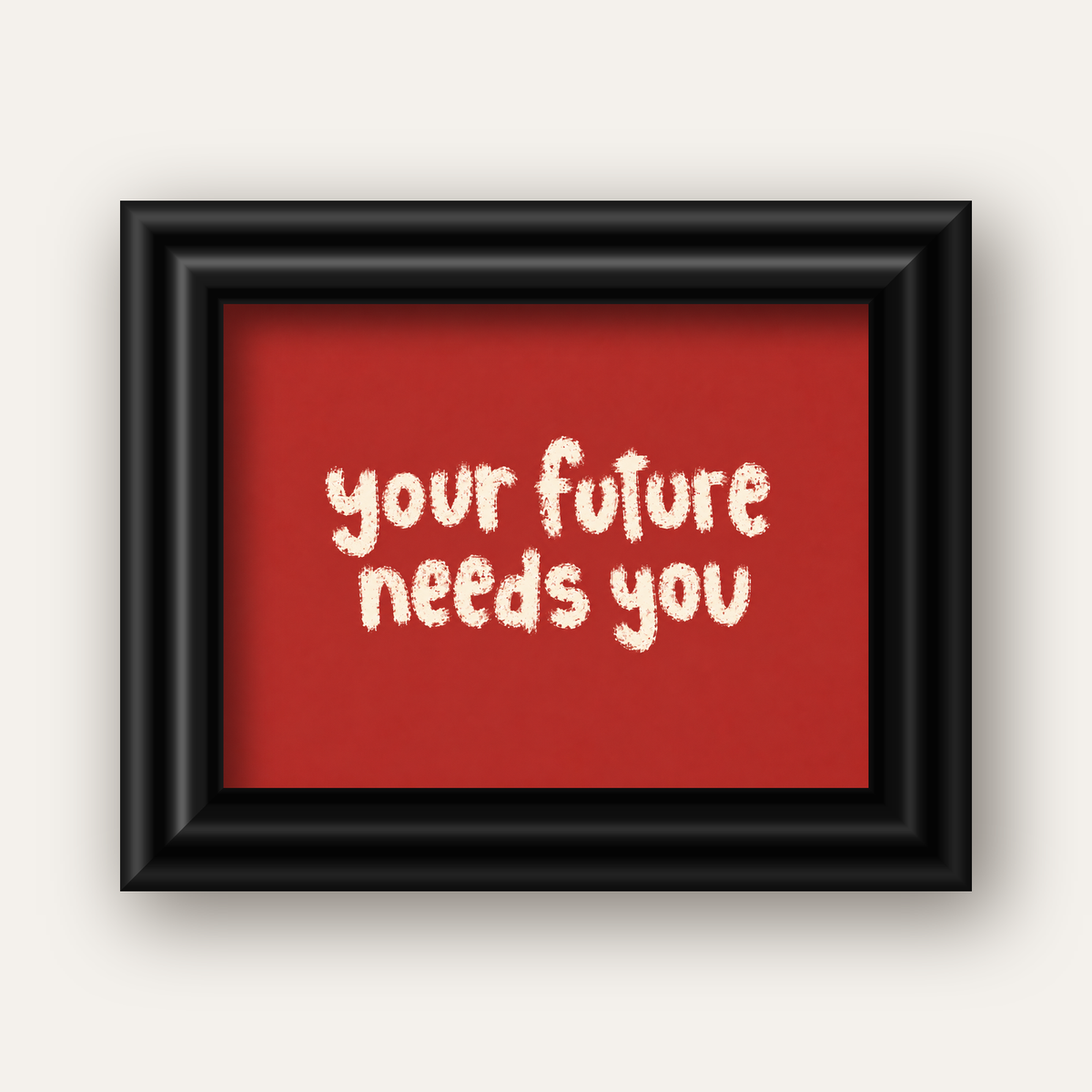Your Future Needs You – Kırmızı Minimal İlham Veren Poster — siyah galeri çerçeveli