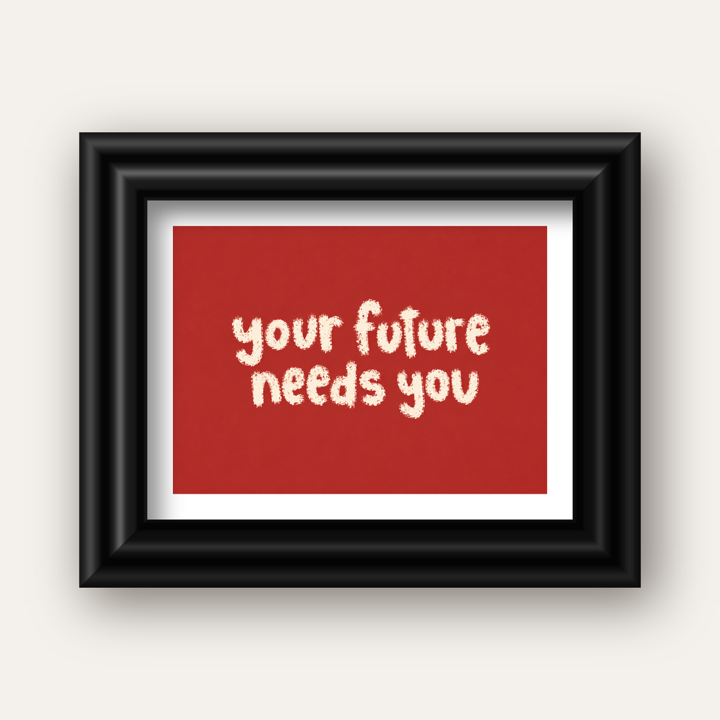 Your Future Needs You – Kırmızı Minimal İlham Veren Poster — siyah galeri çerçeveli paspartulu