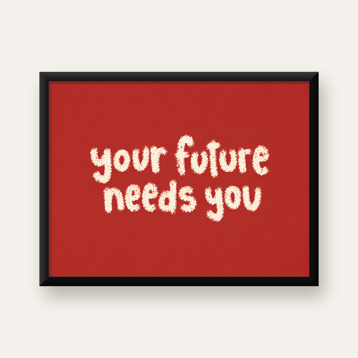 Your Future Needs You – Kırmızı Minimal İlham Veren Poster — Yatay baskı, düz siyah çerçeveli duvar posteri