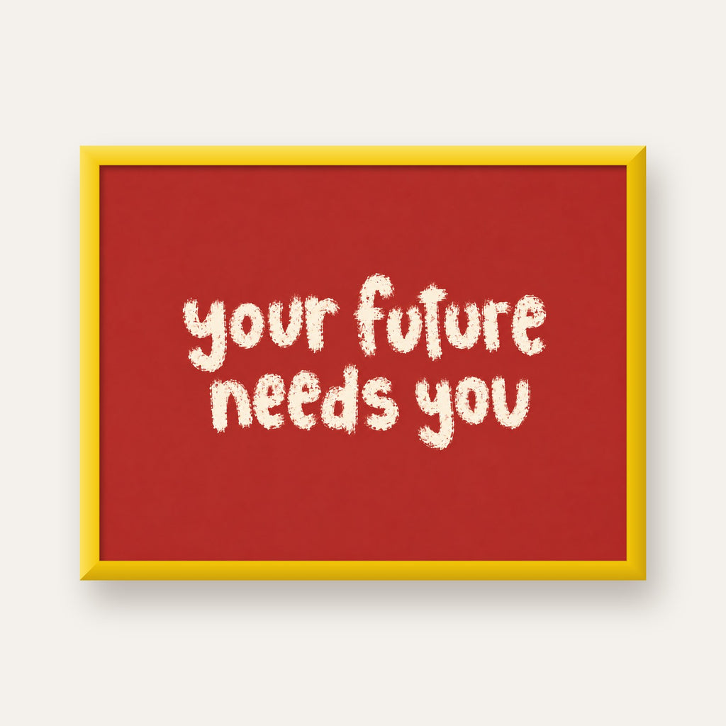 Your Future Needs You – Kırmızı Minimal İlham Veren Poster — sarı çerçeveli